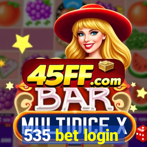 535 bet login